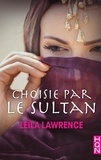 Leïla Lawrence - Choisie par le sultan.