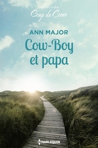 Ann Major - Cow-boy et papa.