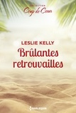 Leslie Kelly - Brûlantes retrouvailles.