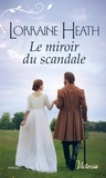 Lorraine Heath - La saison du péché Tome 1 : Le miroir du scandale.