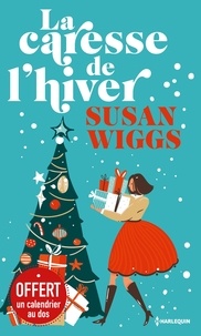 Susan Wiggs - La caresse de l'hiver - Avec une jaquette calendrier.