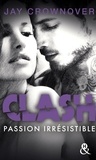 Jay Crownover - Clash Tome 4 : Passion irrésistible.