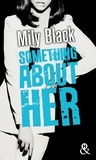 Mily Black - Something About Her.