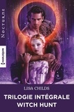 Lisa Childs - Witch Hunt : la trilogie intégrale - Les fiancés de l'ombre - Le pacte de la nuit - Le secret d'Irina.