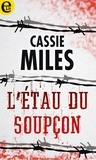 Cassie Miles - L'étau du soupçon.