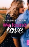 Laurence Jacob - We Found Love.