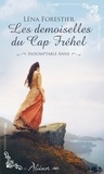 Léna Forestier - Les demoiselles du Cap Fréhel Tome 1 : Indomptable Anne.