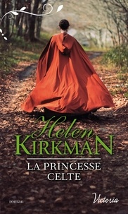 Helen Kirkman - La princesse celte.