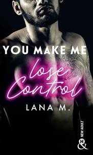 Lana M. - You Make Me Lose Control.