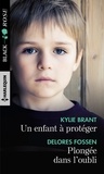 Kylie Brant et Delores Fossen - Un enfant à protéger - Plongée dans l'oubli.