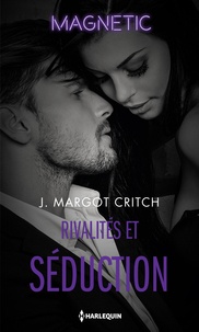 J. Margot Critch - Rivalités et séduction.