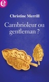 Christine Merrill - Cambrioleur ou gentleman ?.