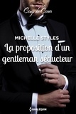 Michelle Styles - La proposition d'un gentleman séducteur.