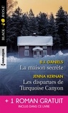 B.J. Daniels et Jenna Kernan - La maison secrète - Les disparues de Turquoise Canyon.