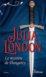 Julia London - Les mariés écossais Tome 5 : Le mystère de Dungotty.