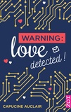 Capucine Auclair - Warning : love detected !.