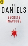 B.J. Daniels - Secrets inavoués.