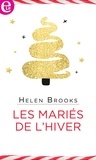 Helen Brooks - Les mariés de l'hiver.