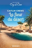 Caitlin Crews - La fleur du désert.