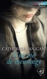 Catherine Lanigan - Une vie de mensonge.