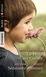 Beth Cornelison et Melinda Di Lorenzo - La vérité sur Connor - Séduisante innocence.
