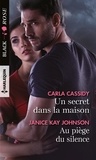 Carla Cassidy et Janice Kay Johnson - Un secret dans la maison - Au piège du silence.
