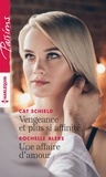 Cat Schield et Rochelle Alers - Vengeance et plus si affinité - Une affaire d'amour.