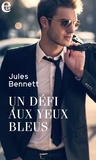 Jules Bennett - Un défi aux yeux bleus.