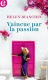 Helen Bianchin - Vaincue par la passion.