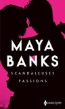 Maya Banks - Scandaleuses passions.