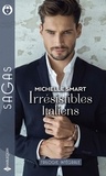 Michelle Smart - Irrésistibles Italiens - L'épouse révoltée - L'héritier des Mastrangelo - Un indomptable Sicilien.