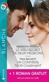 Meredith Webber et Tina Beckett - Le voeu secret de deux médecins ; Un confrère trop charmant ; Inévitable tentation.