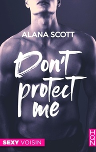 Alana Scott - Don't Protect Me.