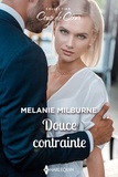 Melanie Milburne - Douce contrainte.