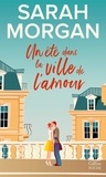 Sarah Morgan - Un été dans la ville de l'amour - Découvrez "Mariage sous les flocons", la nouvelle romance de Noël de Sarah Morgan.