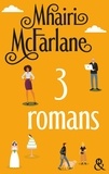 Mhairi McFarlane - Trois romans de Mhairi McFarlane.