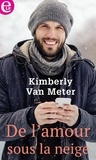 Kimberly Van Meter - De l'amour sous la neige.