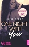 Julie Perry - One Night With You - #ConfinésEnsemble, la romance coup de coeur de nos blogueurs !.