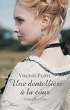 Virginie Platel - Une dentellière à la cour.