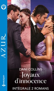 Dani Collins - Intégrale de la série "Joyaux d'innocence" - Intégrale 2 romans.
