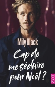 Mily Black - Cap de me séduire pour Noël ?.