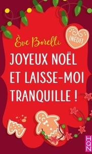 Eve Borelli - Joyeux Noël et laisse-moi tranquille !.