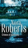 Nora Roberts - Crimes et passions - Le secret du bayou ; L'île des secrets.