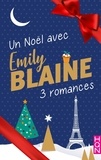 Emily Blaine - Un Noël avec Emily Blaine - 3 romances.