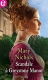 Mary Nichols - Scandale à Greystone Manor.