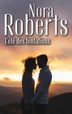 Nora Roberts - L'été des tentations - La rose de New Chance ; Un sentiment interdit.