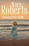 Nora Roberts - L'honneur d'une famille.