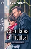 Emily Forbes - Scandales à l'hôpital - Cet homme trop séduisant - Un interne irrésistible - Réunis par le destin.