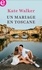 Kate Walker - Un mariage en Toscane.