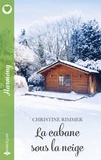 Christine Rimmer - La cabane sous la neige.